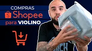 Compras SHOPEE para VIOLINO