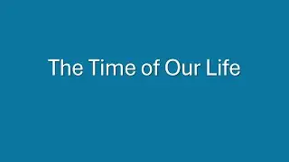 ⭐Time of Our Life ⭐Backing Track⭐