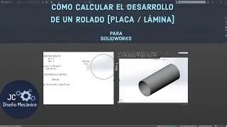 APRENDE A CALCULAR EL DESARROLLO DE UNA LÁMINA ROLADA CON #SOLIDWORKS