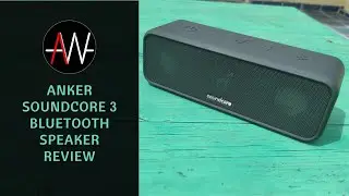 Anker Soundcore 3 Bluetooth Speaker Review