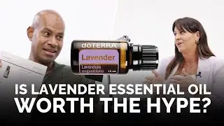 Lavender Essential Oil Review (Part 1) | doTERRA International
