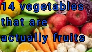 14 Vegetables that are actually Fruits
