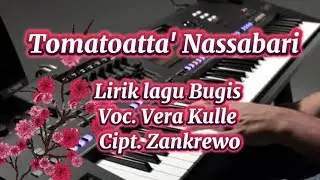 Tomatoatta' NassabariLirik lagu Bugis Voc. Vera Kulle Cipt. Zankrewo#lagubugis #viral #shorts #fyp