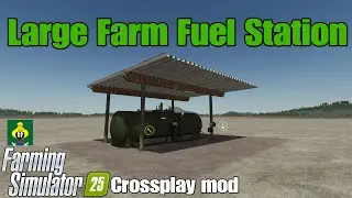 Large Farm Fuel Station / FS25 crossplay mod