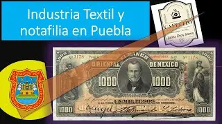 Industria textil y notafilia en Puebla