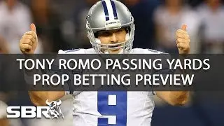 Tony Romo Passing Yards & Prop Betting Preview