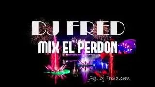 Mix el perdon Dj Fed