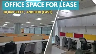 10,040 sq.ft Office Space for Lease | Andheri (East) | Fully furnished | #realestate