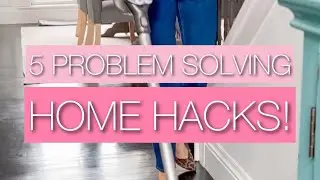 Five helpful problem-solving home hacks, and I have waited long time for number five!!