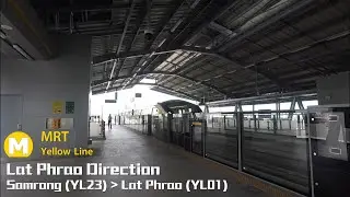 【行車片段 Train Ride】MRT Yellow Line Innovia Monorail 300 (YA110/YB110) Samrong to Lat Phrao