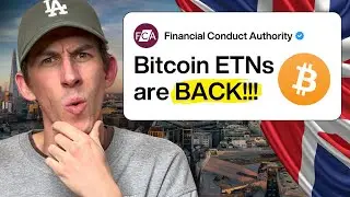 Bitcoin ETNs Are Back in the UK: What You Need to Know about this FCA U-Turn!