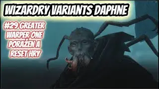 Wizardry Variants Daphne CZ | G29 | Greater Warper One poražen a reset hry | #wizardryvariantsdaphne