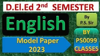 UP Deled 2nd semester English Model Paper 2023। by PS0099 Classes। by P S Sir