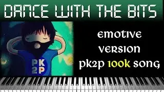 Lukan Peixe - Dance With the Bits (Emotive Version) PK2P 100K Song