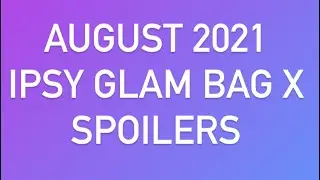 *SPOILER ALERT* @ipsy GLAM BAG X HALSEY (AUGUST 2021) | TonyaNicole 🙈