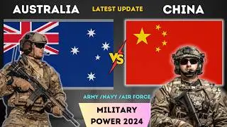 Australia vs China Military Power 2024 || China vs Australia war - Who wins the fight?
