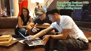 Negotiating Business With Foreign Clients About Wood Cutting Board