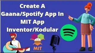 Create A Gaana App In MIT App Inventor/Kodular | Priyal's Coding World | MIT App Inventor | Kodular.