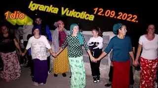 12.09.2022.Igranka Vukotica-Nemila ( prvi dio ).