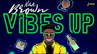 Kirk Brown - Vibes Up 