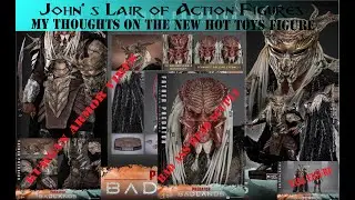 My thoughts on the new Hot Toys figure Predator: Badlands 1/6th scale Father Predator figure