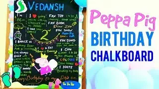PEPPA PIG themed BIRTHDAY CHALKBOARD / DIY Kid's Birthday Decor Ideas