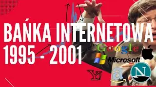 Bańka Internetowa 1995 - 2001