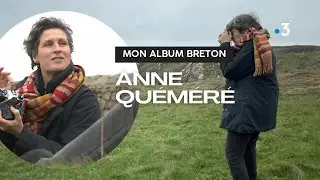 Mon album breton, Anne Qu&eacute;m&eacute;r&eacute;