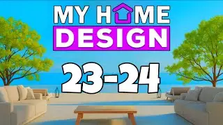 MY HOME DESIGN Makeover Games level 23 24