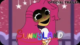 SUNNYLAND | Official Trailer &ndash; Animated Pilot