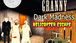 Granny Dark Madness [ Helicopter Escape] full gameplay with fun voiceover😁