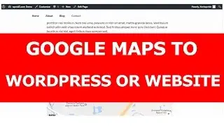 How to Add or Embed Google Maps To WordPress or a Website