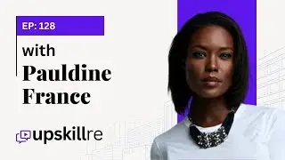 Pauldine France: Branding, Marketing, and Business Development Tactics | Upskillre Podcast #128