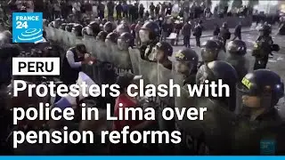 Peru: Hundreds clash with police in Lima during protests over corruption and pension reforms