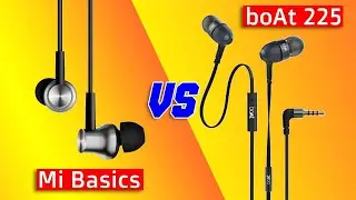 Boat Bassheads 225 vs Mi Earphones Comparison | Which One is Best to Buy