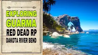 Exploring Guarma! Dakota River Bend - Red Dead RP!