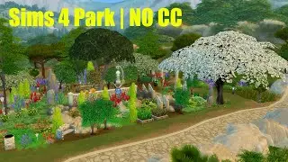 Sims 4 European Countryside Garden Landscape Park  | Speed Build | No CC