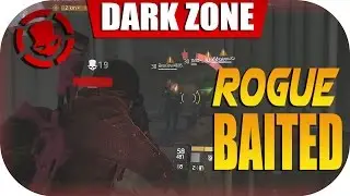 BAITED Into Going Rogue! (The Division) Dark Zone PvP COMEBACK | Rogue Kills (03)