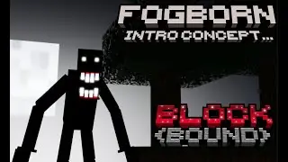 Man From The Fog/FogBorn Killer Intro Concept For Roblox Block Bound!