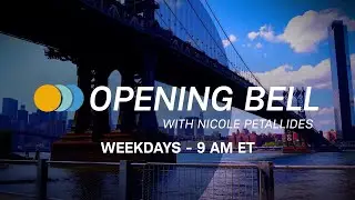 Opening Bell with Nicole Petallides | 9am ET only on Schwab Network