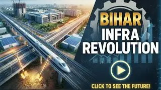 Infra Revolution in Bihar, India | Bihar ka Badalta Chehra | Growth Story Explained #bihar #tech 