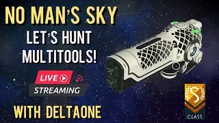 LIVE: No Man's SkyExploration and Multitool Hunting with DeltaOne!