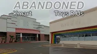 2 for 1 : ABANDONED Kmart & Toys R Us - A to Z Retail -