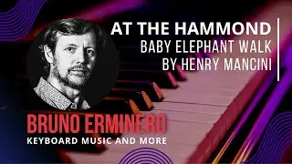 Henry Mancini - Baby Elephant Walk (Hammond Organ Cover)