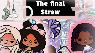 The Final Straw (Part 2)