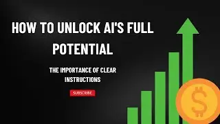 How to Unlock AI's Full Potential: The Importance of Clear Instructions