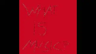 TheHolographicSquid - ''What Is Music?'' A Radio Broadcast (Sound Collage/Musique concr&egrave;te)