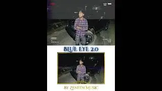 Blue Eyes 2.0 //  By Zenith Music // GNM