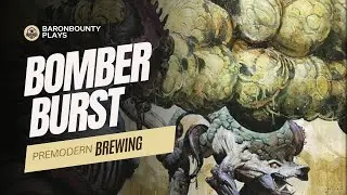 🇬🇧 Premodern Brewing: Bomber Burst