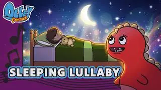 SLEEPING LULLABY - Music Video  | Olley Dinosaur | Learn Sing Explore | Educational Kids Songs